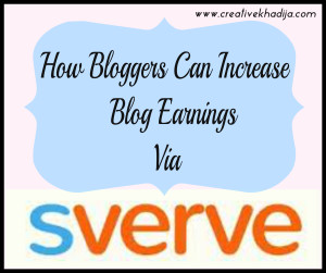 http://creativekhadija.com/wp-content/uploads/2015/08/how-to-increase-blog-earnings-via-sverve-influencer-market-300x251.jpg