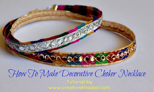 how to make decorative choker necklace in two minutes. Tutorial by Creative Khadija Blog