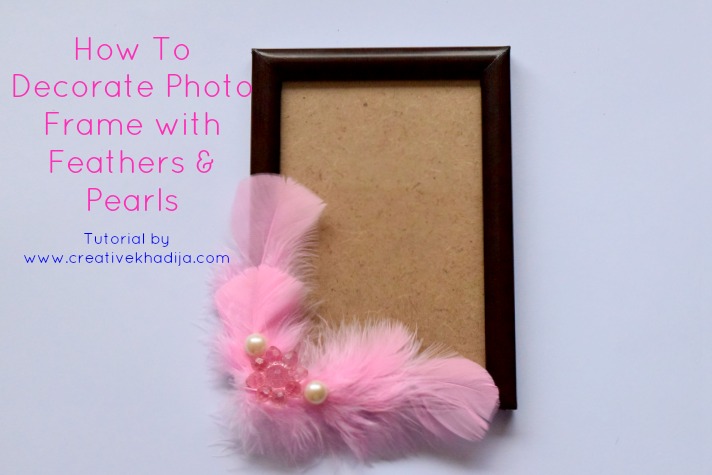 how to decorate and embellish a plain photo frame with feathers & rhinestones