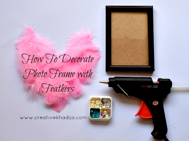 how to decorate and embellish a plain photo frame with feathers & rhinestones