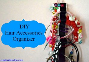 How To Organize Hair Accessories Clutter Of Girls