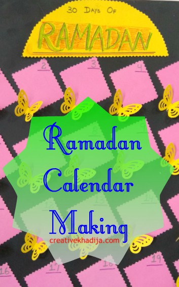 Ramadan 2019 Art Projects For Kids-Advent Calendar and How To Make It