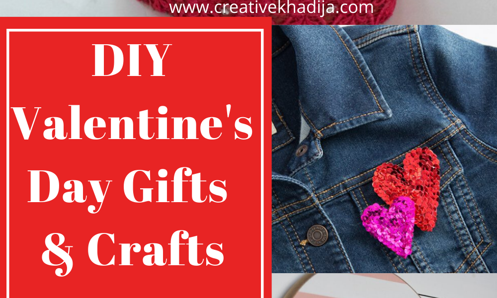 Easy DIY gifts and crafts ideas for Valentine's Day 2020
