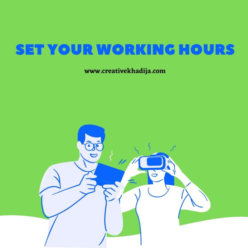 7 Tips for working from home in Quarantine
Set your working hours