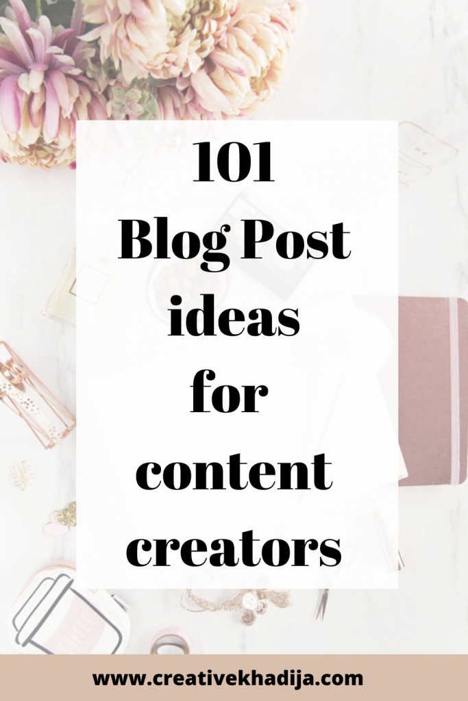 101 Blog Post Ideas For Content Creators