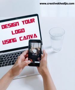 How To Build a Logo Using Canva Graphic Design App | Creative Khadija