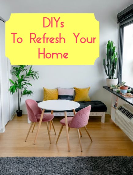 10 DIYs to Refresh Your Home on budget