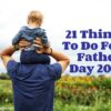 21 Things To Do For Father's Day 2021