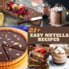 21+ easy nutella recipes that you would love to try