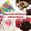 how to craft flowers with cardboard