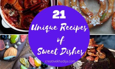 21 unique recipes of sweet dishes